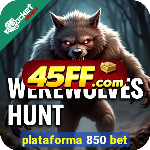 plataforma 850 bet